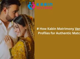 # How Kabin Matrimony Verifies Profiles for Authentic Matches2026 # How Kabin Matrimony Verifies Profiles for Authentic Matches