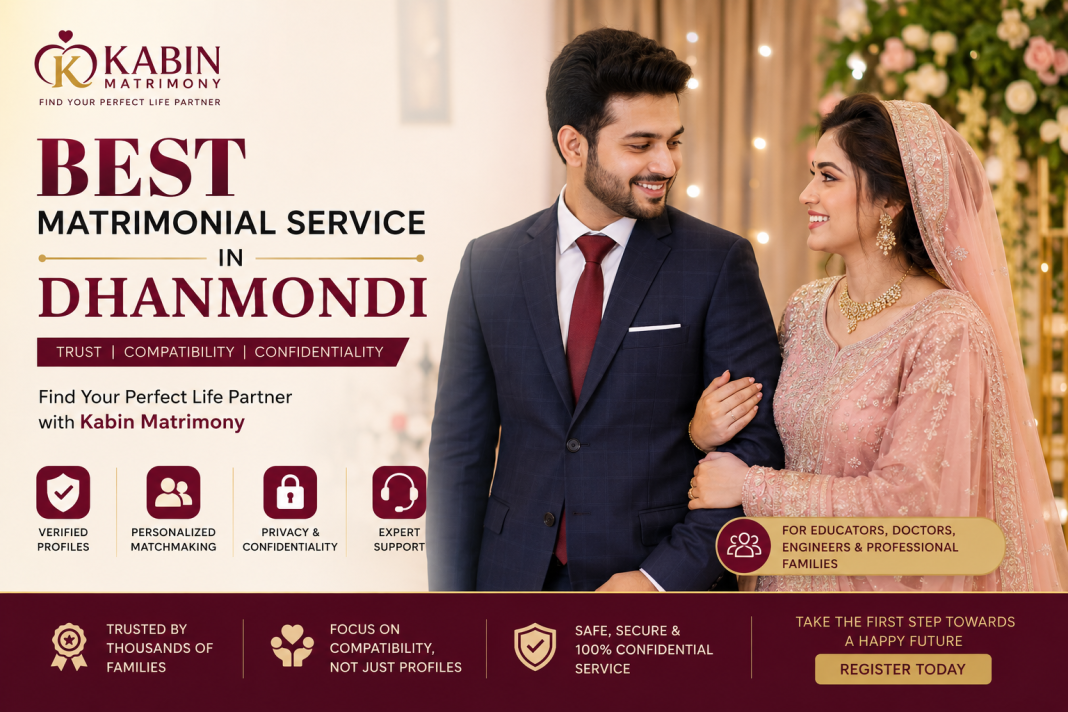 Why Kabin Matrimony is the Best Matrimonial Service in Dhanmondi matrimony