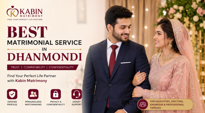 Why Kabin Matrimony is the Best Matrimonial Service in Dhanmondi 2026 matrimony